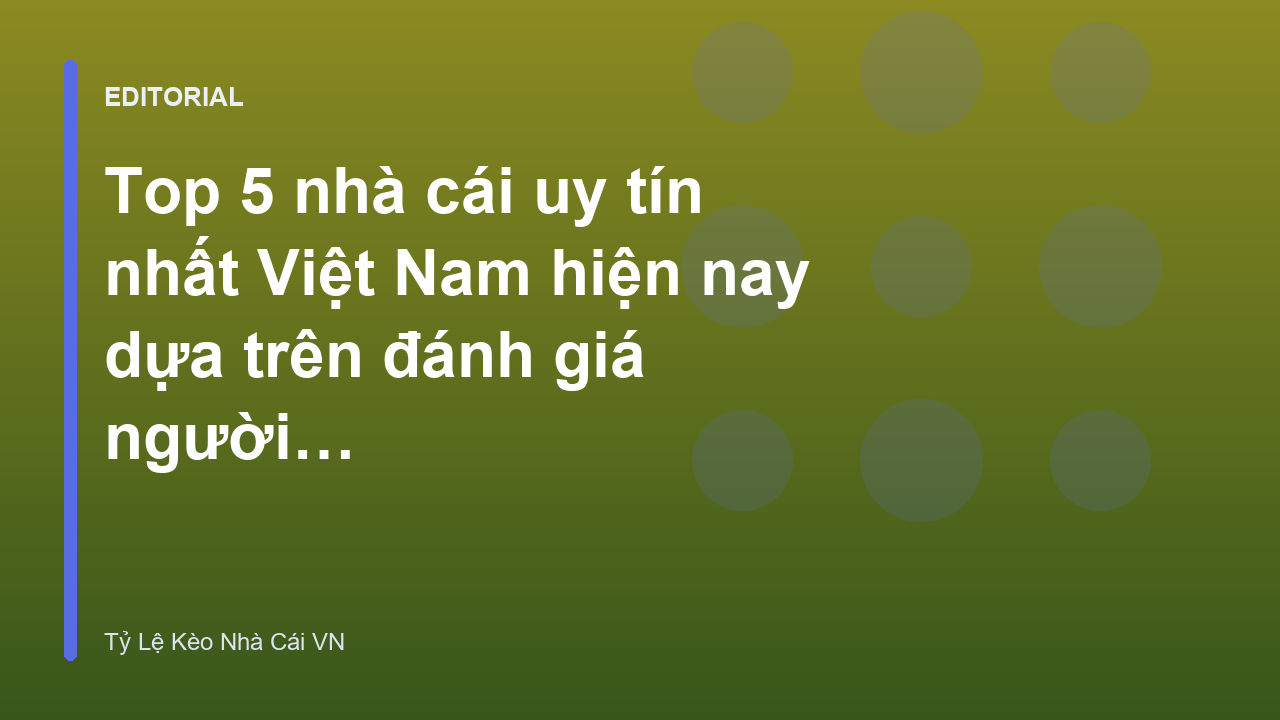 Top nhà cái uy tín tại Việt Nam